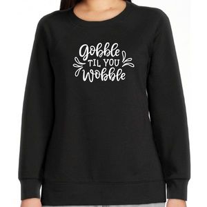 Gobble till you wobble crewneck